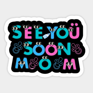 See you soo mom pregnancy announcement Sticker